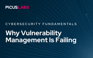 Why Vulnerability Management Is Failing and What Comes Next